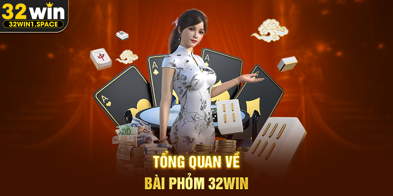 Bài Phỏm 32WIN – Trải Nghiệm Game Bài Trí Tuệ Đậm Chất Chiến Thuật 1 Tổng Quan Về Bài Phỏm 32WIN