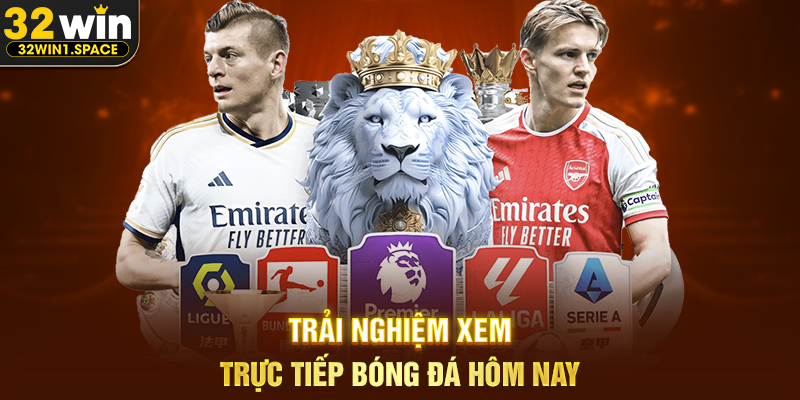 Trực tiếp bóng đá hôm nay 32WIN – Cập Nhật Nhanh, Theo Dõi Trọn Vẹn Mọi Trận Cầu Đáng Chú Ý 2 Trải Nghiệm Xem Trực Tiếp Bóng Đá Hôm Nay